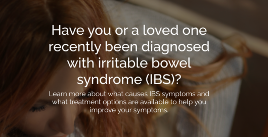 Irritable Bowel Syndrome 101: For Patients and Their Families